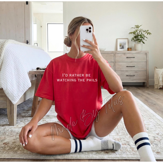 I’d rather be watching the Phils Apparel