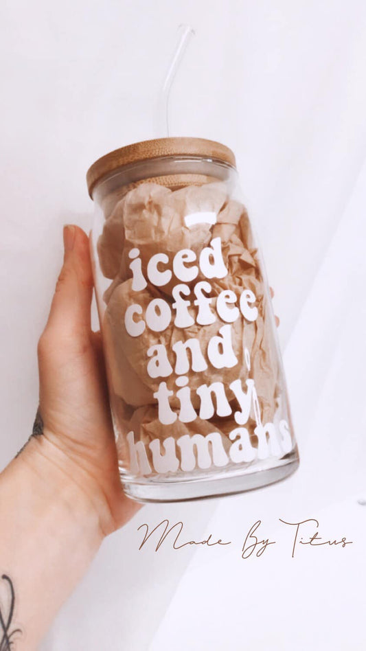 Iced Coffee and Tiny Humans Glass Can